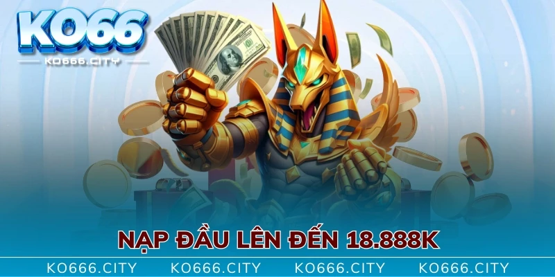 Nạp đầu lên đến 18.888K